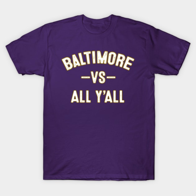 Baltimore vs all y'all Sports Trending Tees Baltimore Football T-Shirt by Hong Lien 